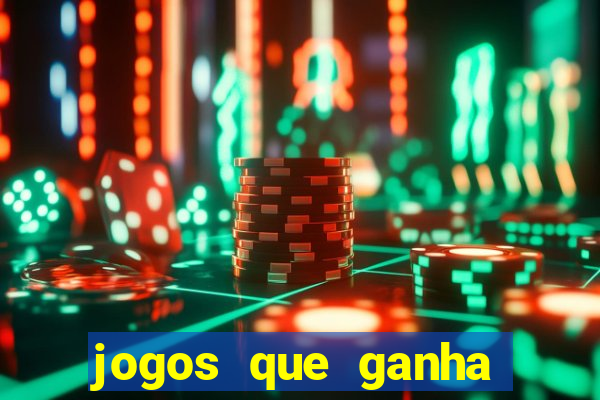 jogos que ganha dinheiro sem investir